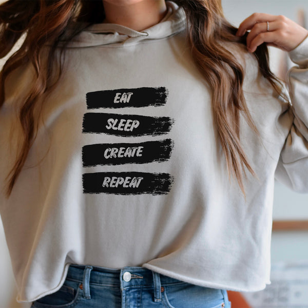 Eat Sleep Create Repeat Cropped Hoodie